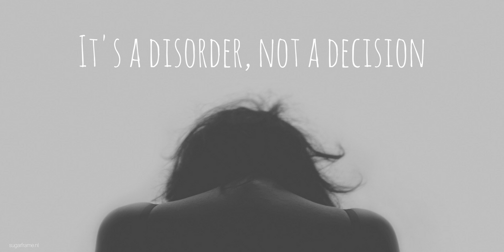 It's a disorder, not a decision